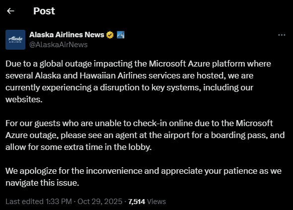 Post on X from Alaska Airlinen clarifying that their key systems are down because of the Microsoft Azure outage.